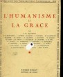 L'HUMANISME ET LA GRACE - SEMAINE DES INTELLECTUELS CATHOLIQUES (7 AU 14 MAI 1950). COLLECTIF