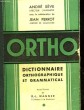 ORTHO DICTIONNAIRE ORTHOGRAPHIQUE. SEVE ANDRE
