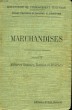 ELEMENTS DE MARCHANDISES - TOME 5 - MATIERES GRASES - MATIERES TEXTILES - MATIERES COLORANTES - PRODUITS DELA DEPOUILLE ANIMALE - PRODUITS DIVERS. ...