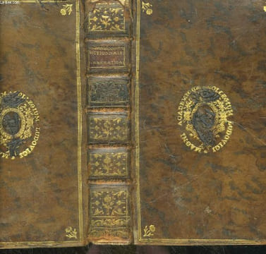 DICTIONNAIRE GRAMMATICAL DE LA LANGUE FRANCOISE CONTENANT TOUTES LES REGLES DE L'ORTHOGRAPHE, DE LA PRONONCIATION, DE LA PROFODIE, DU REGIME DE LA ...