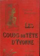 LES COUPS DE TETE D'YVONNE. DESCHAMPS FRANCOIS