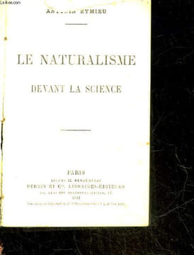 LE NATURALISME DEVANT LA SCIENCE. EYMIEU ANTONIN