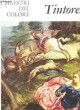 I MAESTRI DEL COLORE - 17 - TINTORETTO. COLLECTIF