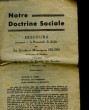 NOTRE DOCTRINE SOCIALE - DISCOURS PRONONCE A LA PRIMATIALE ST ANDRE. FELTIN