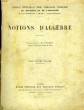 NOTIONS D'ALGEBRE. COCHET M.