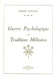 GUERRE PSYCHOLOGIQUE ET TRADITIONS MILITAIRES - TOME 3. DUFOURG ROBERT