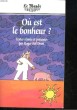 OU EST LE BONHEUR? - 5&deg; FORUM LE MONDE LE MANS. DROIT ROGER-POL