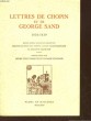LETTRES DE CHOPIN ET DE GEORGE SAND 1836 - 1839. COLLECTIF