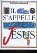 IL S'APPELLE JESUS. COLLECTIF