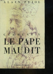 CLEMENT V - LE PAPE MAUDIT