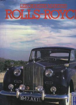 LES GRANDES MARQUES ROLLS-ROYCE. COLLECTIF
