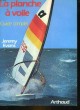 LA PLANCHE A VOILE - GUIDE COMPLET. EVANS JEREMY