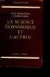 LA SCIENCE ECONOMIQUE ET L'ACTION. ARDANT GABRIEL - MENDES-FRANCE PIERRE