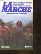 LA MARCHE - UNE METHODE SIMPLE ET NATURELLE POUR RESTER EN FORME. PRONOVOST JEAN-FRANCOIS