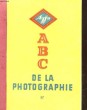ABC DE LA PHOTOGRAPHIE. WANDELT H. G.