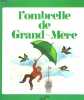 L'OMBRELLE DE GRAND-MERE. COLLECTIF