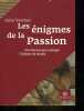 LES ENIGMES DE LA PASSION - UNE HISTOIRE QUI A CHANGE L'HISTOIRE DU MONDE. VERMES GEZA