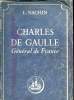 CHARLES DE GAULLE - GENERAL DE FRANCE. NACHIN LUCIEN