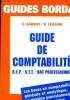 GUIDE DE COMPTABILITE - BEP, STT, BAC PROFESSIONNEL. BARBOT EMMANUELLE - LEJEUNE BERNARD