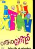 ORTHOGRAFFES - 1 - ADVERBES ET ADJECTIFS. THOMAS MARIE-NOELLE - CHATRAS MARIE-PIERRE