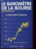 LE BAROMETRE DE LA BOURSE - PREMIERE EDITION 2000 - LE REGLEMENT MENSUEL. COLLECTIF