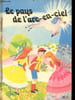 LE PAYS DE L'ARC-EN-CIEL. COLLECTIF