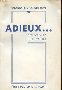 ADIEUX... SOUVENIRS SUR LYAUTEY