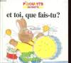 ET TOI, QUE FAIS-TU?. COLLECTIF