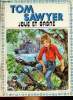 TOM SAWYER JOUR ET GAGNE. MAURY M. .