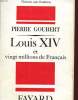 LOUIS XIV ET VINGT MILLIONS DE FRANCAIS. GOUBERT PIERRE