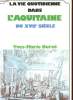 LA VIE QUOTIDIENNE DANS L'AQUITAINE DU 17&deg; SIECLE. BERCE Y. M.