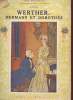 WERTHER - HERMANN ET DOROTHEE. GOETHE