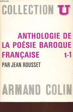 ANTHOLOGIE DE LA POESIE BAROQUE FRANCAISE - 1. ROUSSET JEAN