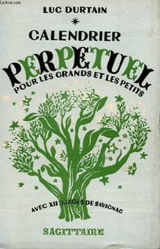 CALENDRIER PERPETUEL POUR LES GRANDS ET LES PETITS. DURTAIN LUC