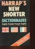 HARRAP'S - SHORER FRENCH AND ENGLISH DICTIONARY. COLLECTIF