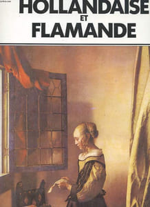 LA PEINTURE HOLLANDAISE ET FLAMANDE