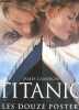 TITANIC - LES DOUZE POSTER. CAMERON JAMES