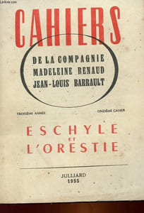 ESCHYLE ET L'ORESTIE - 3° ANNEE - 11° CAHIER : LE PACTE DES EUMENIDES, UN NOUVEL ORDRE SOCIAL, LA POLITIQUE ET L'ORESTIE, LA TRAGEDIE COMMENCE QUAND LE CIEL SE VIDE, UN THEATRE FACE AU PUBLIC, LES DEUX SOURCES DE LA TRAGEDIE, L'EPOUVANTE,...