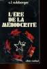 L'ERE DE LA MEDIOCRITE - MEMOIRES - 1963 - 1972. SULBERGER C. L.
