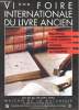 VI° FOIRE INTERNATIONALE DU LIVRE ANCIEN. COLLECTIF