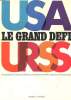 LE GRAND DEFI - ENCYCLOPEDIE COMPAREE USA-URSS. SAPORTA MARC - SORIA GEORGES