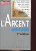 L'ARGENT MODE D'MPLOI. COLLECTIF