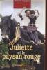 JULIETTE ET LE PAYSAN ROUGE. ESPAGNET FRANCOISE