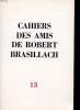 CAHIERS DES AMIS DE ROBERT BRASILLACH - N°13. COLLECTIF