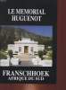 LE MEMORIAL HUGUENOT - FRANSCHHOEK AFRIQUE DU SUD. COLLECTIF