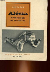 ALESIA - ARCHEOLOGIE ET HISTOIRE