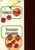 BEAUX FRUITS - BONNE RECETTES. COLLECTIF