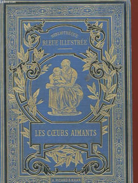 LES COEURS AIMANTS - MERE ET FILLE, FILLE ET PERE. WITT Mme de