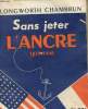 SANS JETER L'ANCRE - 1873 - 1948. CHAMBRUN LONGWORTH