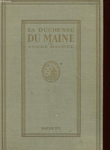 LA DUCHESSE DU MAINE - REINE DE SCEAUX